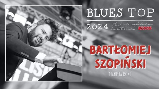 Bartłomiej Szopiński i Boogie Boys zwycięzcami plebiscytu Blues Top 2024