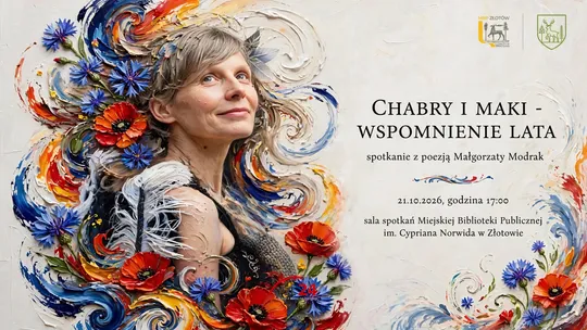 Chabry i maki – wspomnienie lata    Spotkanie z poezją Małgorzaty Modrak