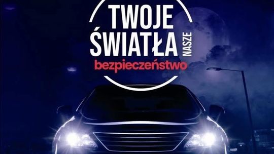 Ruszyła ogólnopolska kampania „Twoje światła – Nasze bezpieczeństwo”