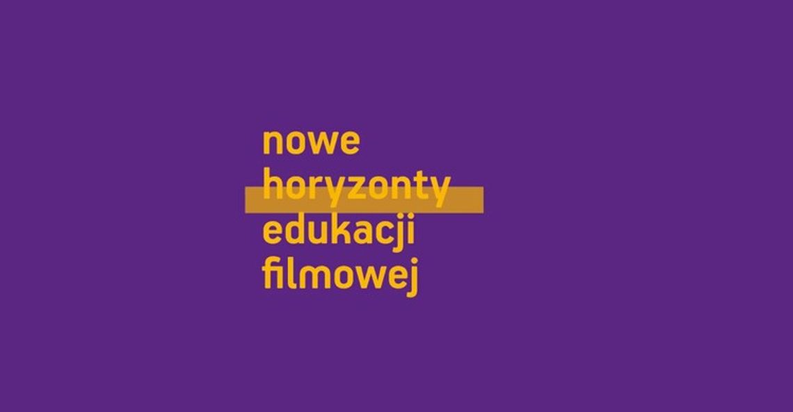 „Nowe Horyzonty Edukacji Filmowej”
