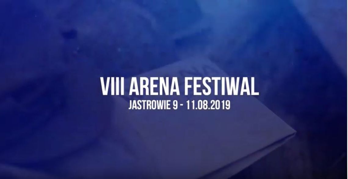 VIII Arena Festiwal Jastrowie 2019 - podsumowanie