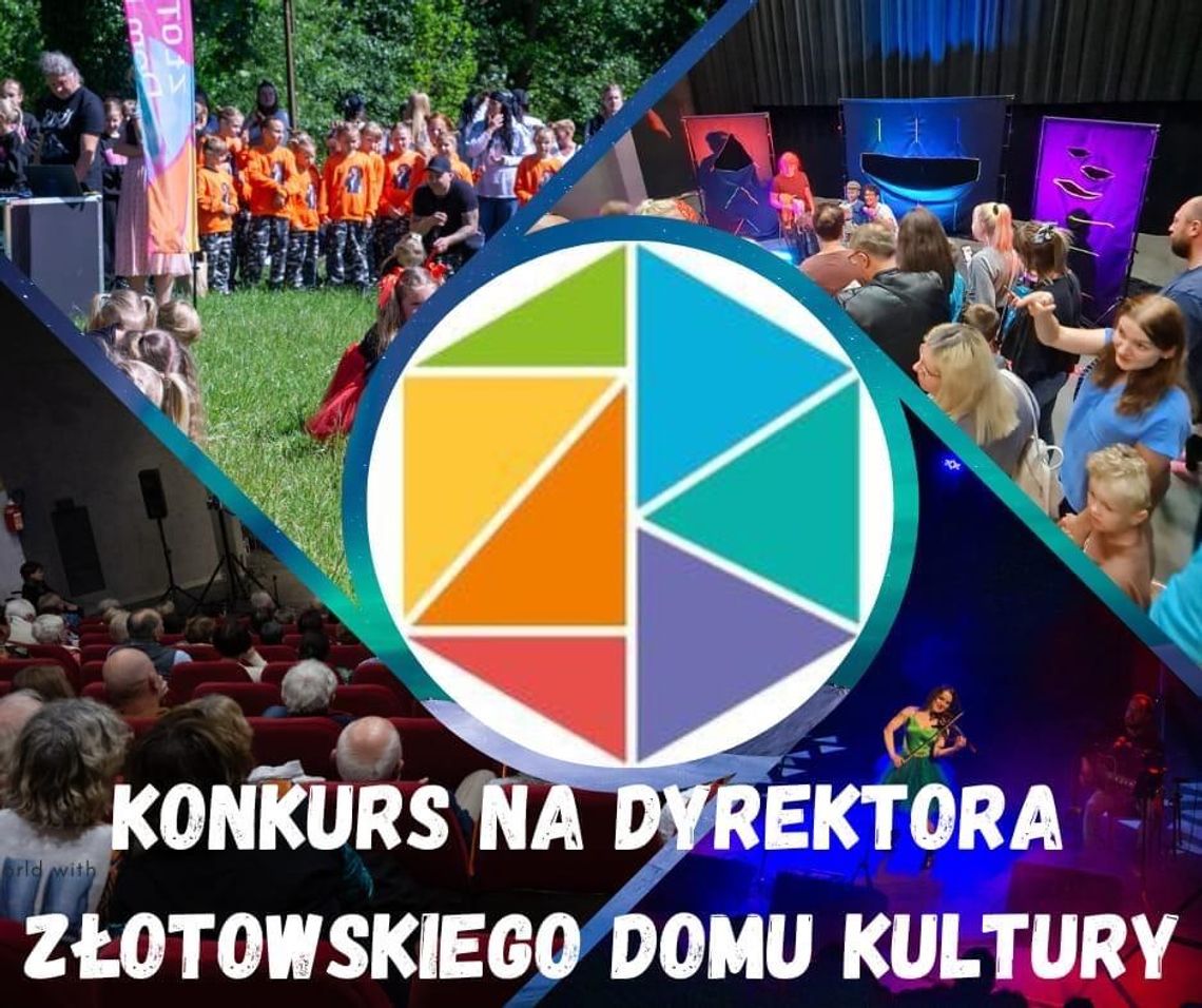 Zostań dyrektorem Złotowskiego Domu Kultury